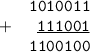 \begin{array}{cr}&\tt1010011\\+&\underline{\tt111001}\\&\tt1100100\end{align}