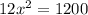 12x^2 = 1200