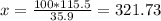 x=\frac{100*115.5}{35.9} =321.73