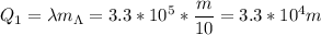 \displaystyle Q_1=\lambda m_{\Lambda}=3.3*10^5*\frac{m}{10}=3.3*10^4m