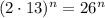 (2\cdot 13)^{n}=26^{n}