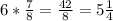 6 * \frac{7}{8}=\frac{42}{8} =5\frac{1}{4}