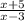 \frac{x+5}{x-3}