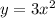 y=3x^2