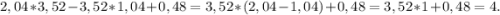 2,04*3,52-3,52*1,04+0,48=3,52*(2,04-1,04)+0,48=3,52*1+0,48=4.