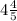 4\frac{4}{5}