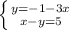 \left \{ {{y=-1-3x} \atop {x-y=5}} \right.