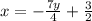 x = - \frac{7y}{4} + \frac{3}{2}