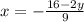 x = - \frac{16 - 2y}{9}