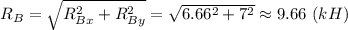 R_B = \sqrt{R_{Bx}^2 + R_{By}^2} = \sqrt{6.66^2 + 7^2} \approx 9.66 ~(kH)