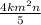 \frac{4km^{2} n}{5}