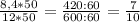 \frac{8,4*50}{12*50} = \frac{420 : 60}{600 : 60} = \frac{7}{10}