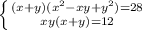 \left \{ {{(x+y)(x^2-xy+y^2)=28} \atop {xy(x+y)=12}} \right.