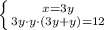 \left \{ {{x=3 y} \atop {3y\cdot y\cdot (3y+y)=12}} \right.