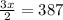 \frac{3x}{2} = 387