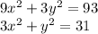 9x^{2} +3y^{2} =93\\3x^{2} +y^{2} =31