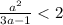 \frac{a^2}{3a-1}