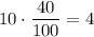 10 \cdot \dfrac{40}{100}=4