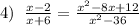 4)\;\;\frac{x-2}{x+6} = \frac{x^2-8x+12}{x^2-36}