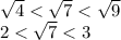 \sqrt{4} < \sqrt{7} < \sqrt{9} \\ 2 < \sqrt{7} < 3