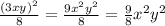\frac{(3xy)^{2}}{8} =\frac{9x^{2}y^{2}}{8} =\frac{9}{8}x^{2}y^{2}