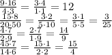 \frac{9 \cdot 16}{4 \cdot 3} = \frac{3 \cdot 4}{1 \cdot 1} =12\\\frac{15 \cdot 8}{20 \cdot 50} = \frac{3 \cdot 2}{5 \cdot 10} = \frac{3 \cdot 1}{5 \cdot 5} =\frac{3}{25}\\\frac{4 \cdot 7}{2 \cdot 9}=\frac{2 \cdot 7}{1 \cdot 9} = \frac{14}{9}\\\frac{45 \cdot 7}{14 \cdot 6} =\frac{15 \cdot 1}{ 2\cdot 2} = \frac{15}{4}