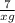 \frac{7}{xg}