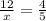 \frac{12}{x} =\frac{4}{5}