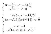 Найдите наименьшее целое решение неравенства 1/5х-3>3х-1/5,удовлетворяющее неравенству х^2<15