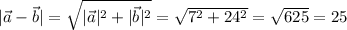 |\vec{a}-\vec{b}|=\sqrt{|\vec{a}|^2+|\vec{b}|^2}=\sqrt{7^2+24^2}=\sqrt{625} =25