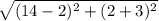 \sqrt{(14 - 2) {}^{2} + (2 +3) {}^{2} }