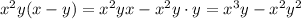 x^2y(x-y) = x^2yx-x^2y\cdot y = x^3y-x^2y^2