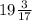 19\frac{3}{17\\}