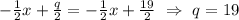 -\frac{1}{2}x+\frac{q}{2} =-\frac{1}{2}x+\frac{19}{2} \ \Rightarrow \ q=19