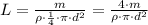 L=\frac{m}{\rho\cdot \frac{1}{4} \cdot \pi \cdot d^2}=\frac{4\cdot m}{\rho \cdot \pi \cdot d^2}