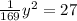 \frac{1}{169} y^{2} =27