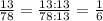 \frac{13}{78} = \frac{13 :13}{78:13} = \frac{1}{6}