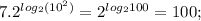 7. 2^{log_{2}(10^{2})}=2^{log_{2}100}=100;