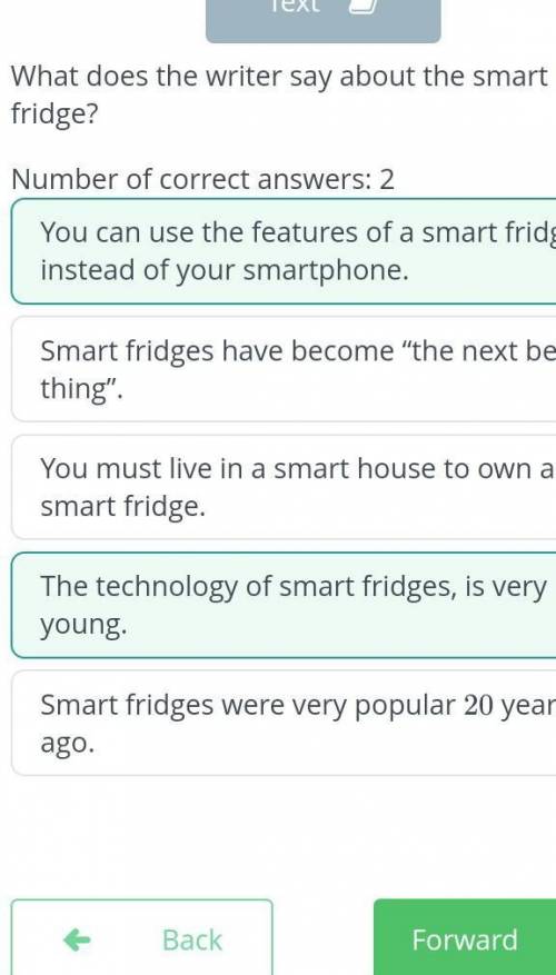 Read and choose from the list. What does the writer say about the smart fridge?Number of correct ans