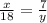 \frac{x}{18} = \frac{7}{y}