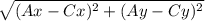 \sqrt{(Ax - Cx)^2 + (Ay - Cy)^2}