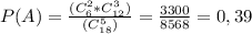 P(A)=\frac{(C_6^2*C_{12}^3)}{(C_{18}^5 )} =\frac{3300}{8568} =0,39