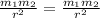 \frac{m_1m_2}{r^2} =\frac{m_1m_2}{r^2}