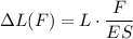 \Delta L(F) = L\cdot \dfrac{F}{ES}