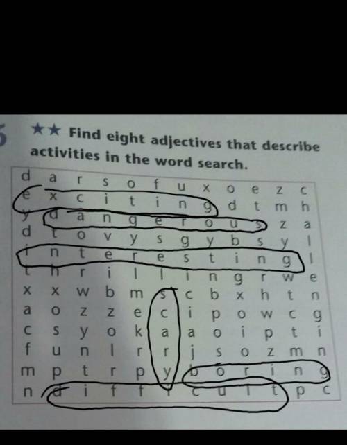 6 ** Find eight adjectives that describeactivities in the word search.​надо найти 8 прилагательных.