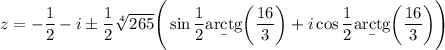 z=-\dfrac12-i\pm\dfrac12\sqrt[4]{265}\Bigg(\sin\dfrac12\b{arctg}\bigg(\dfrac{16}3\bigg)+i\cos\dfrac12\b{arctg}\bigg(\dfrac{16}3\bigg)\Bigg)