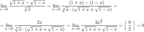 \lim\limits _{x \to 0}\dfrac{\sqrt{1+x}-\sqrt{1-x} }{\sqrt[7]{x} }=\lim\limits_{n \to 0}\dfrac{(1+x)-(1-x)}{\sqrt[7]{x}\cdot (\sqrt{1+x}+\sqrt{1-x})}=\\\\\\=\lim\limits_{n \to 0}\dfrac{2x}{\sqrt[7]{x}\cdot (\sqrt{1+x}+\sqrt{1-x})}=\lim\limits_{n \to 0}\dfrac{2x^{\frac{6}{7}}}{\sqrt{1+x}+\sqrt{1-x}}=\Big[\ \dfrac{0}{2} \ \Big]=0