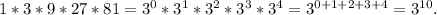 1*3*9*27*81=3^0*3^1*3^2*3^3*3^4=3^{0+1+2+3+4}=3^{10}.