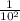 \frac{1}{10^{2} }