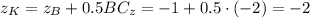 z_K = z_B + 0.5BC_z = -1 + 0.5 \cdot (-2) = -2